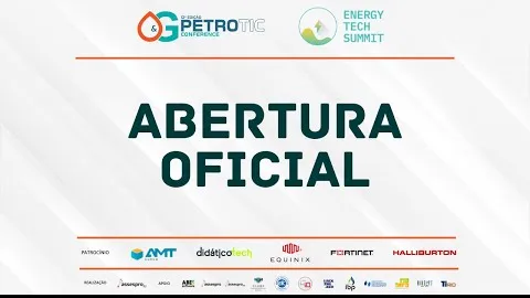 PetroTIC Conference 2022 - Parte 1 - Abertura Oficial
